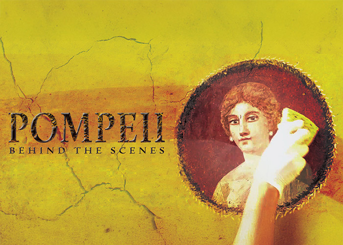 Pompeii: Behind the Scenes