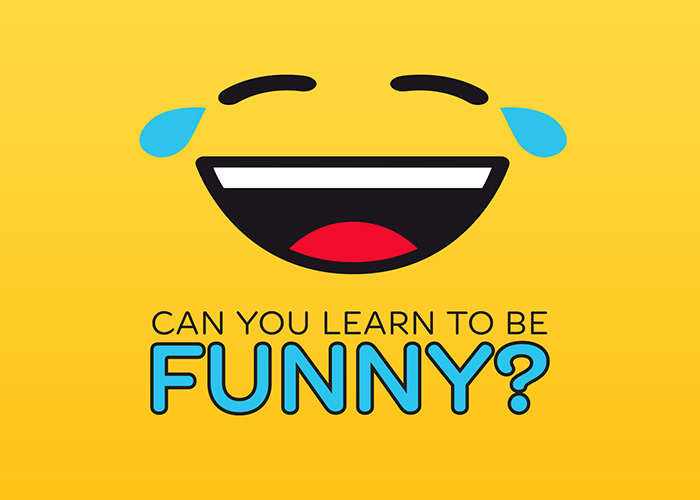 Can You Learn to Be Funny?