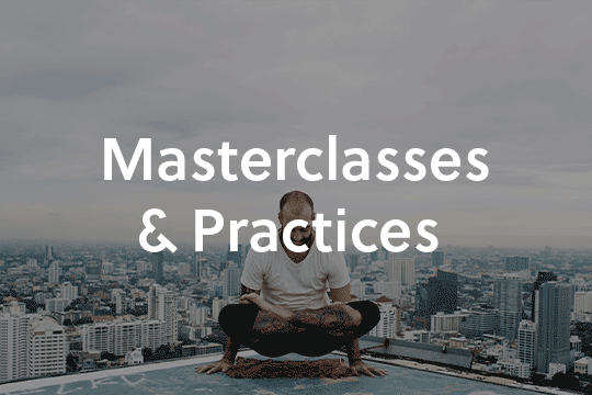 Masterclasses & Practices