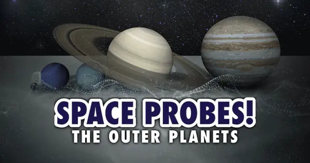 Space Probes!: The Outer Planets