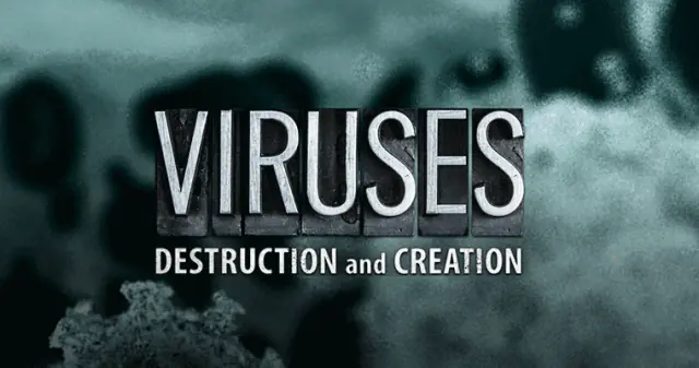 Viruses: Destruction and Creation