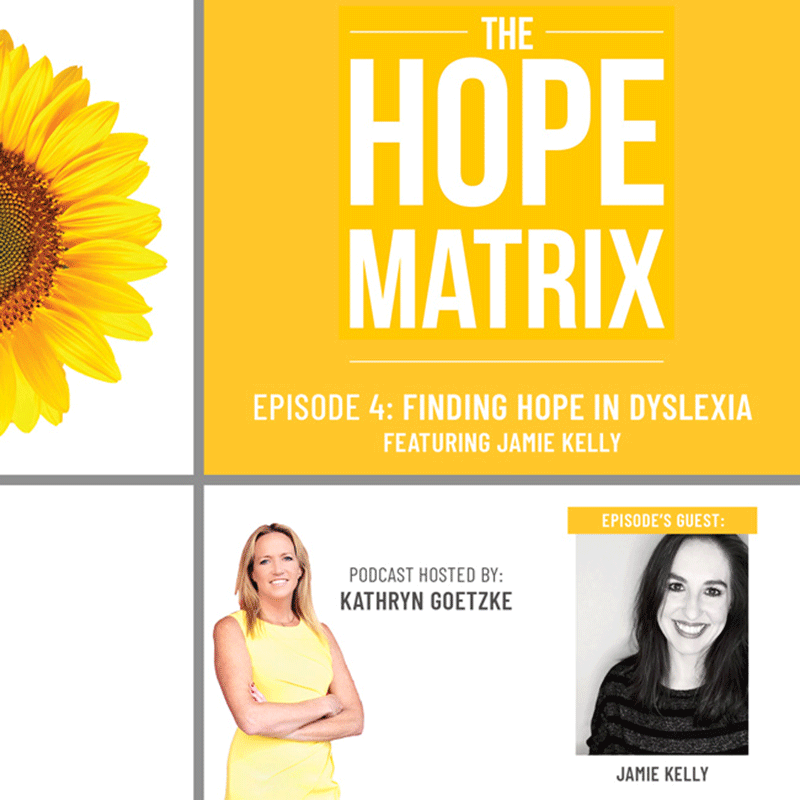 Finding Hope in Dyslexia, featuring Jamie Kelly