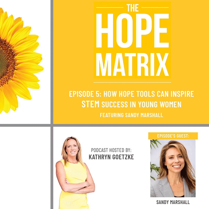 How Hope Tools Can Inspire STEM Success in Young Women, featuring Sandy Marshall