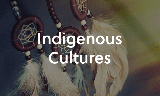 Indigenous Cultures