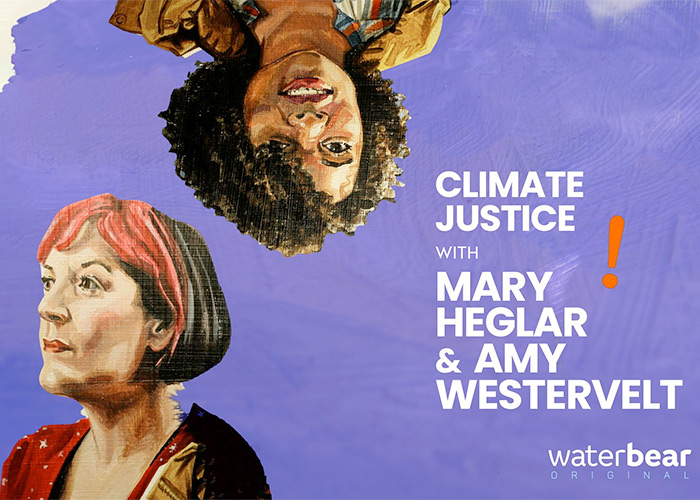 Climate Justice with Mary Heglar and Amy Westervelt