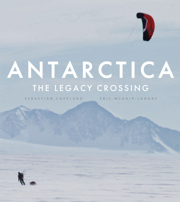 Antarctica: The Legacy Crossing