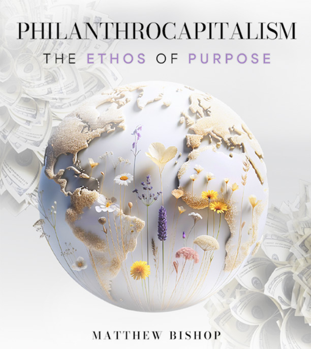 Philanthrocapitalism: The Ethos of Purpose
